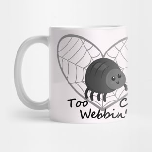 Too Webbin' Cute! - Funny Spider Pun Mug